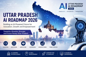 Uttar Pradesh Unveils Comprehensive AI Roadmap to Accelerate Digital Innovation