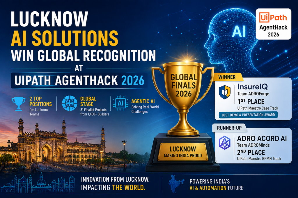 Lucknow AI Teams Secure Global Recognition at UiPath AgentHack 2026