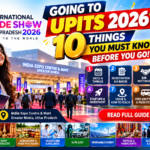 UP International Trade Show 2026: 10 Things Visitors Should Know Before Going to UPITS 4.0